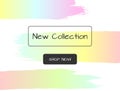 Colorful watercolor template with text New Collection and Shop Now. Brush strokes, paint, color gradient. Royalty Free Stock Photo