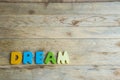Colorful wooden word Dream on wooden floor2 Royalty Free Stock Photo