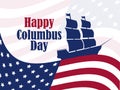 Columbus Day, the discoverer of America, usa flag and ship, holiday banner. Sailing ship with masts. Vector