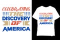 Columbus Day typography T Shirt and Banner design. Columbus Day Greetings with the text Celebrating the Discovery of America.