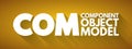COM - Component Object Model acronym, technology concept background
