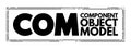 COM - Component Object Model acronym, technology concept background
