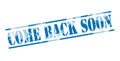 Come back soon blue stamp Royalty Free Stock Photo