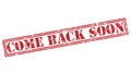 Come back soon red stamp Royalty Free Stock Photo
