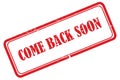 come back soon stamp on white Royalty Free Stock Photo