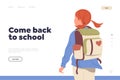 Come back to school landing page with happy schoolgirl with backpack walking on lesson design