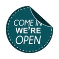 Come in we are open sticker after quarantine flat icon