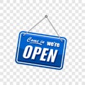 Come in we`re open sign in blue color isolated on transparent background, realistic design template illustration Royalty Free Stock Photo