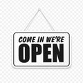 Come in We`re Open in signboard with a rope on transparent background. Vector