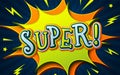 Comic book background with speech bubble Super. Cartoon poster in comics and pop art style with multilayer funny letters