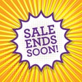 Comic explosion with text Sale Ends Soon Royalty Free Stock Photo