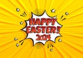 Comic Happy Easter 2024 balloon on yellow background, vector speech bubble, cartoon cloud in pop art. Holiday illustration Royalty Free Stock Photo