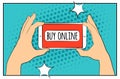 Comic phone with halftone shadows. Hand holding smartphone with buy online internet shopping. Pop art retro style. Flat design. Ve