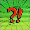 Comic question mark and exclamation point, red signs on green comic speech banner in pop art style. Vector Royalty Free Stock Photo