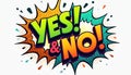 Comic style pop art explosion with bright YES NO text. Retro design element shows contrast choice or decision. Use for approval Royalty Free Stock Photo