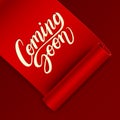 Coming soon calligraphic lettering text composition on realistic red ribbon isolated on white, vector illustration Royalty Free Stock Photo