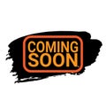 Coming soon orange sign on black grunge stain. Banner design. User interface design.