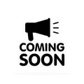 Coming soon sign with announcement megaphone. Vector flat illustration on white background Royalty Free Stock Photo