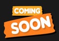 coming soon stay tuned sign Royalty Free Stock Photo