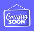 coming soon stay tuned sign Royalty Free Stock Photo