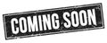 COMING SOON text on black grungy rectangle stamp Royalty Free Stock Photo