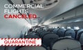 Commercial flights canceled. Interior airplane