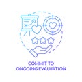 Commit to ongoing evaluation blue gradient concept icon