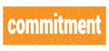 Commitment text written on orange stamp sign