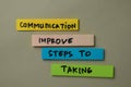 Communication Improve Steps To Taking write on sticky notes isolated on office desk