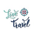 Compass and original handwritten text Love Travel