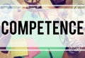 Competence Skill Ability Proficiency Accomplishment Concept Royalty Free Stock Photo