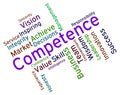 Competence Words Represents Expertise Mastery And Capacity Royalty Free Stock Photo