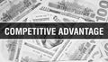 Competitive advantage text Concept Closeup. American Dollars Cash Money,3D rendering. Competitive advantage at Dollar Banknote. Royalty Free Stock Photo