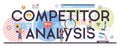 Competitor analysis typographic header. Market research and business
