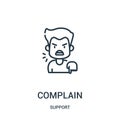 complain icon vector from support collection. Thin line complain outline icon vector illustration. Linear symbol for use on web