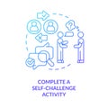Complete self challenge activity blue gradient concept icon