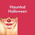 Composite of haunted halloween text and halloween scary face on red background