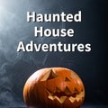 Composite of haunted house adventures text and halloween pumpkin on grey background