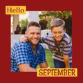 Composite of hello september text over caucasian father and son in garden