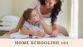 Composite of home schooling 101 text over caucasian woman and girl doing homework