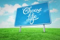 Composite image of choose life