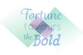 Composite image of fortune favours the bold words Royalty Free Stock Photo