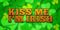 Composite image of kiss me im irish