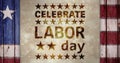 Composite image of poster of celebrate labor day text