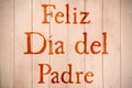 Composite image of word feliz dia del padre