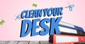 Composite of sharpener and scissors with files on table and clean your desk text