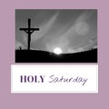 Composite of silhouette crucifix on land against sky with setting sun and holy saturday text