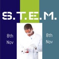 Composite of stem, 8th nov text with african american male scientist with liquid in flask