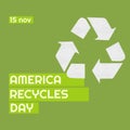 Composition of america recycles day text with recycling symbol on green background