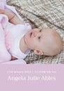 Composition of angela julie ables text with birth date over caucasian baby on pink background